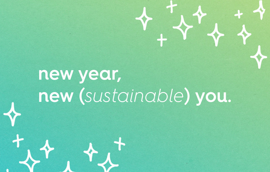 10 easy & sustainable New Year’s Resolutions