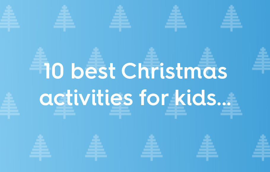 10 best Christmas activities for kids.